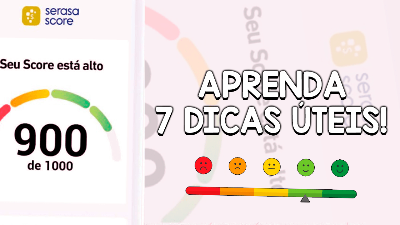 Aprenda Dicas Para Aumentar Seu Score No Serasa Em